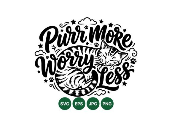 Embracing Calm in a Digital World: The Strategic Value of the Purr More Worry Less Cat Design