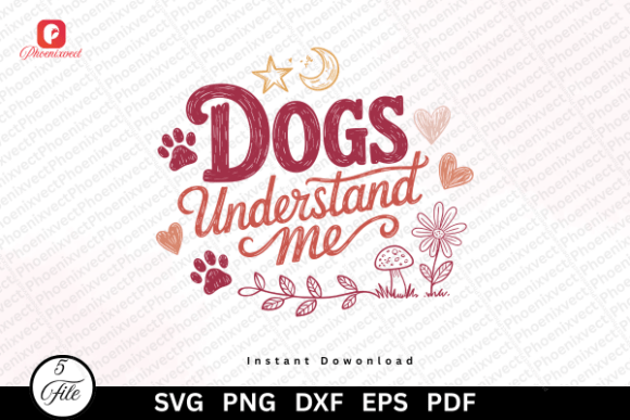 Strategic Branding with the Dog Pow Lover Dogs Understand Me SVG PNG